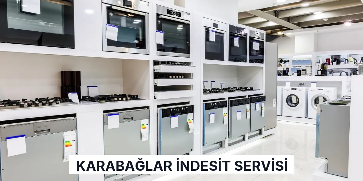 Karabağlar İndesit Servisi