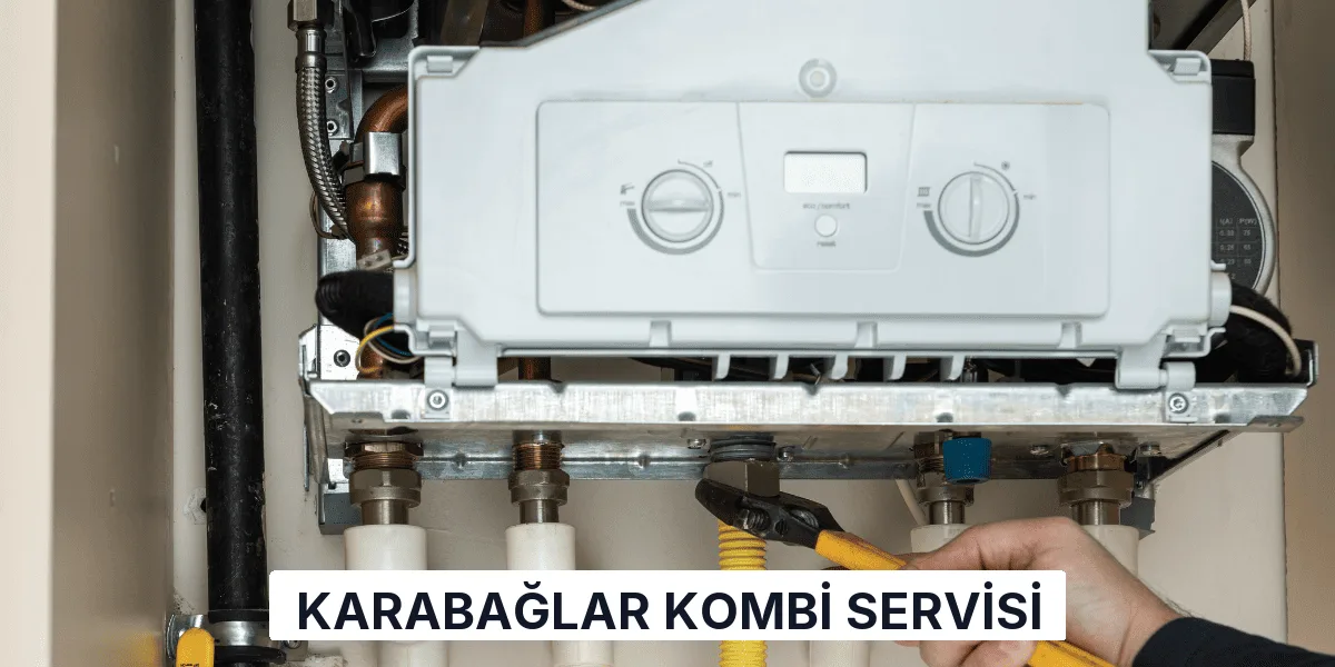 Karabağlar Kombi Servisi