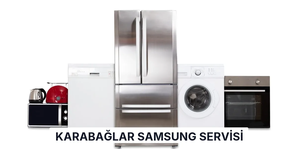 Karabağlar Samsung Servisi